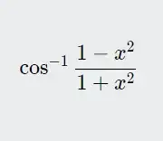 \cos ^{-1}\dfrac {1-x^{2}}{1+x^{2}}