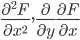 \frac{\partial^2 F}{\partial x^2}, \frac{\partial}{\partial y} \frac{\partial F}{\partial x}
